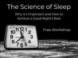 On Demand Workshop: The Science of Sleep - Why It's Important and How to Achieve a Good Night's Rest